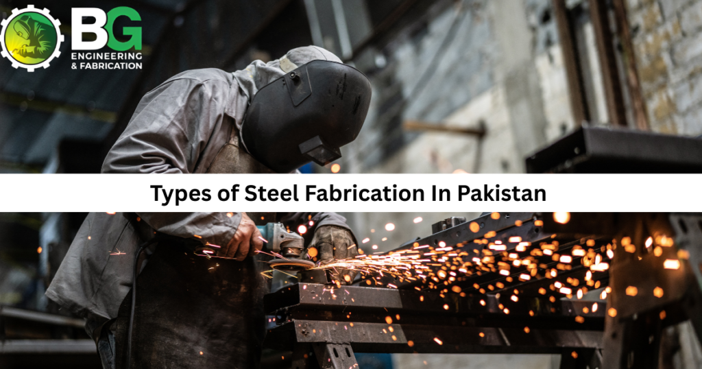 What Is Steel Fabrication In Pakistan