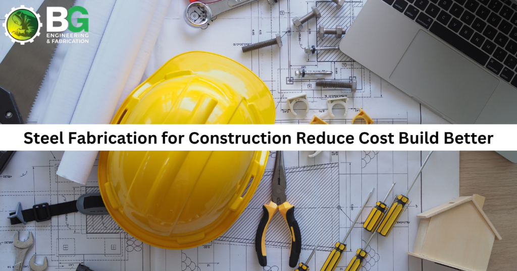steel fabrication for construction